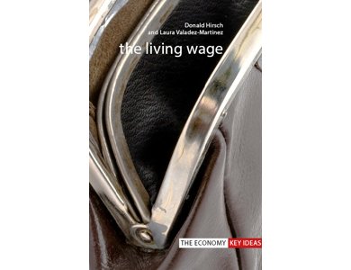 The Living Wage (The Economy Key Ideas)