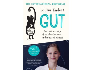 Gut: The Inside Story of Our Body's Most Under-rated Organ