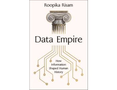 Data Empire: How Information Shaped Human History