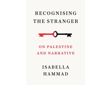 Recognising the Stranger: On Palestine and Narrative