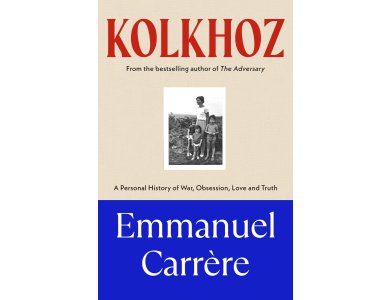 Kolkhoz: A Personal History of War, Obsession, Love and Truth