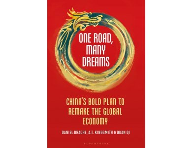 One Road, Many Dreams: China's Bold Plan to Remake the Global Economy