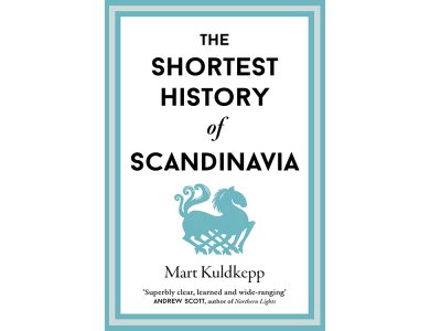 The Shortest History of Scandinavia