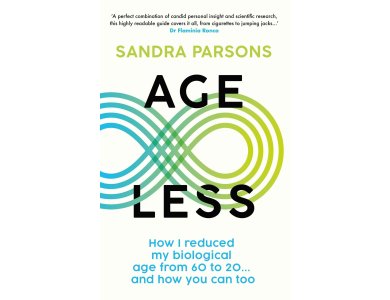 Age Less: How I Reduced My Biological Age from 60 to 20 and How You Can Too