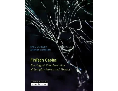 Fintech Capital: The Digital Transformation of Everyday Money and Finance