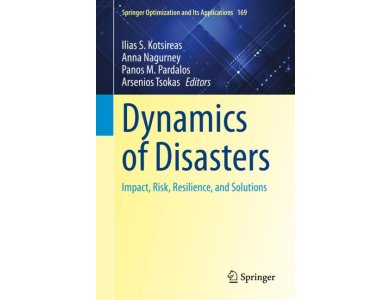 Dynamics of Disasters: Impact, Risk, Resilience, and Solutions