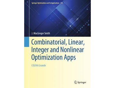 Combinatorial, Linear, Integer and Nonlinear Optimization Apps:  COLINA Grande