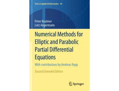 Numerical Methods for Elliptic and Parabolic Partial Differential Equations : With contributions by