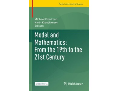 Model and Mathematics: From the 19th to the 21st Century