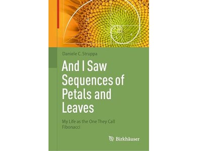 And I Saw Sequences of Petals and Leaves: My Life as the One They Call Fibonacci