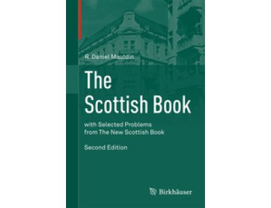 The Scottish Book: Mathematics from The Scottish Cafe, with Selected Problems from The New Scottish Book