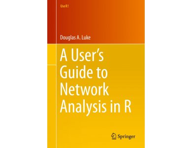 A User’s Guide to Network Analysis in R