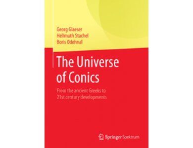 The Universe of Conics: From the Ancient Greeks to 21st Century Developments