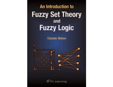 An Introduction to Fuzzy Set Theory and Fuzzy Logic