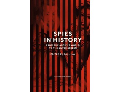 Spies in History: From Antiquity to the Present