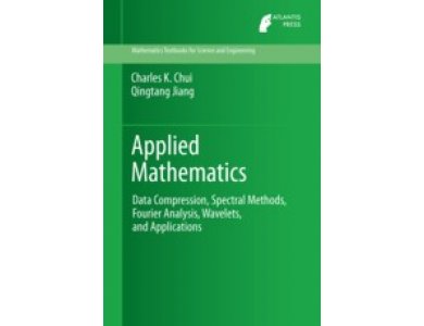 Applied Mathematics: Data Compression, Spectral Methods, Fourier Analysis, Wavelets, and Application