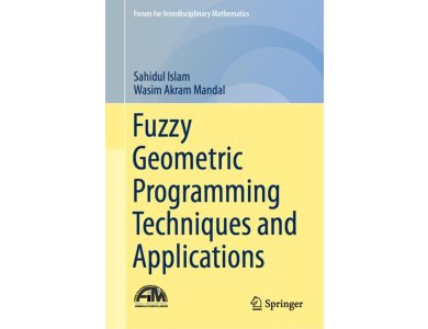 Fuzzy Geometric Programming Techniques and Applications