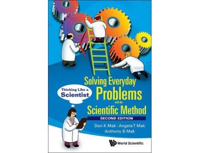 Solving Everyday Problems with the Scientific Method : Thinking Like a Scientist